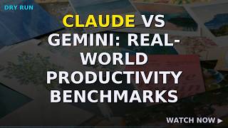 Claude vs Gemini: Real-World Productivity Benchmarks
