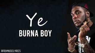 Ye - Burna Boy [lyrics]