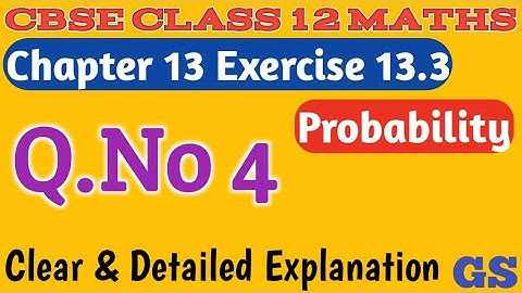 Chapter 13 - Exercise 13.3 (Q.No 4) - Probability - CBSE Class 12 Maths in Tamil - NCERT - GS