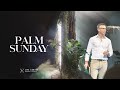 Palm Sunday | Pastor Tyler Sollie | Life Center Tacoma