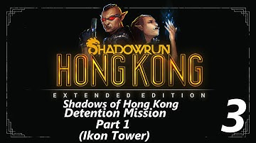Detention Mission (Ikon Tower) - Shadows of Hong Kong - SRHK Extended Edition