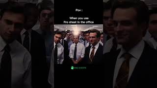 POV: When You Use Pro Sheet in the Office