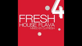 Fresh House Flava 4 - Mixed by DJ Fresh [2001]