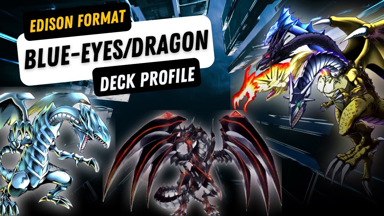 YuGiOh! Edison Format Deck Profile BlueEyes/Dragons YouTube