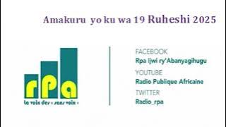 Amakuru  yo ku wa 19 Ruheshi 2025