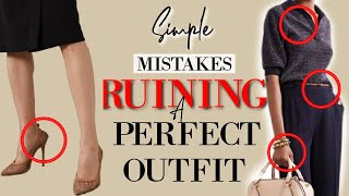 9 Small Mistakes That Can RUIN a Perfect Outfit