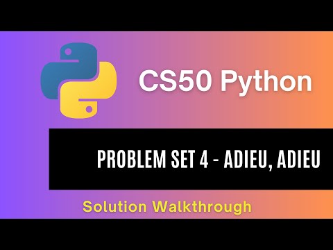 CS50 Python 2025 – Problem Set 4: Adieu, Adieu | Full Solution