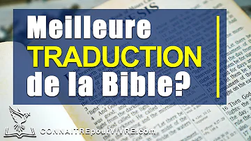 Quelles sont les différentes traductions de la Bible ?