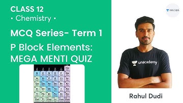 ONE SHOT | MEGA MENTI QUIZ | P Block Elements | MCQ Series: Term 1 | Class 12 Chemistry | Rahul Dudi