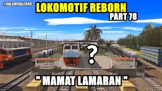 LOKOMOTIF REBORN PART-78 
