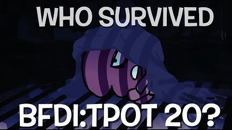 Who Survived BFDI:TPOT 20?