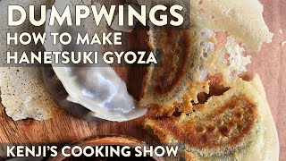 Dumplings with Crispy Wings | Kenji's Cooking Show