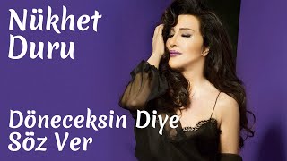 Nükhet Duru - Döneceksin Diye Söz Ver - Aşk'ın N Hali