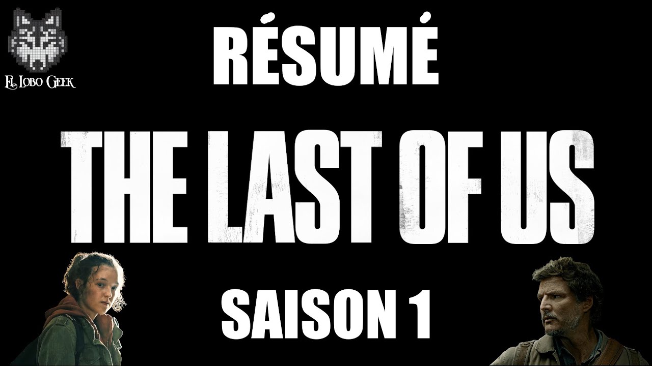 Résumé Série The Last Of Us Saison 1 en 5 minutes ! Récap rapide en