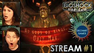 #1 Bioshock BEGINS! w/ Bryan & Amelia of Dechart Games