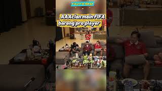 AAAclan main FIFA bareng pro player #ybrap #marapthonthelast #shorts #live