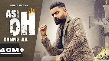 Asi Oh Hunne Aa (Official Video) Amrit Maan | Ikwinder Singh | Tru Maker | Punjabi Songs 2020