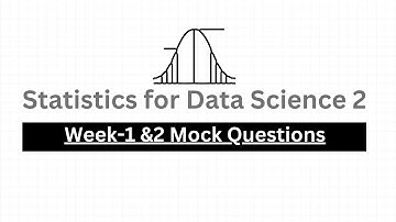 Mock week 1 and 2 | Statistics for data science 2 | MyCampus