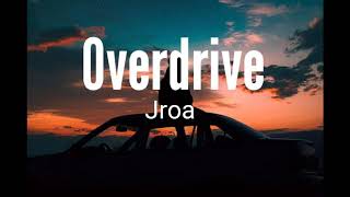 Overdrive - John Roa | Lyrics