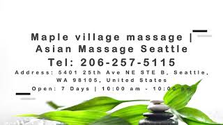 Best Massage In Seattle – Maple Village Spa