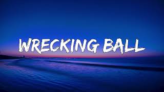 Wrecking Ball [1 Hour Lyrics]