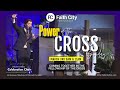 Faith city family church the power of the cross sunday march 3rd 2024 9am