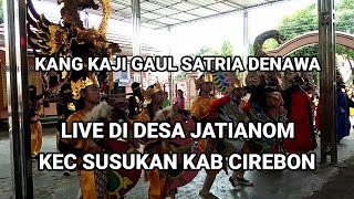 Kang Kaji Gaul Singa Depok Satria Denawa Terbaru Live Di Desa Jatianom Kec Susukan Kab Cirebon