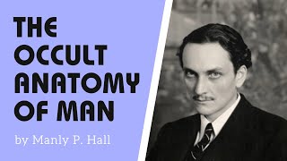The Human Body in Symbolism | The Occult Anatomy of Man: Part 1