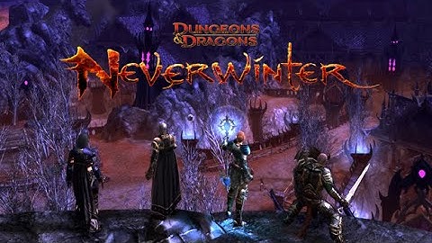 NeverWinter Part 1- Getting Started