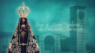 Hino à Nossa Senhora da Conceição Aparecida (Viva a Mãe de Deus)