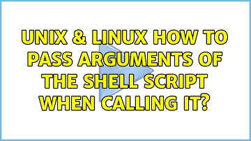 Unix & Linux: How to pass arguments of the shell script when calling it? (2 Solutions!!)