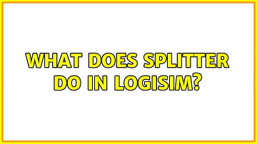 What does splitter do in logisim? (2 Solutions!!)