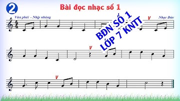 Bài đọc nhạc số 1 lớp 7. Kết nối tri thức || Có nhạc đệm mới nhất 2024 ||