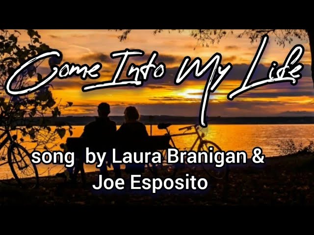 COME INTO MY LIFE - song w/ lyrics by Laura Branigan u0026 Joe Esposito class=