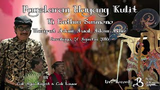 LIVE REC Wayang Kulit || Alm. Ki Enthus Susmono || Ma'rifat Adam Awal Adam Akhir || 2016 || #2