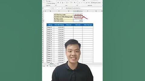 Cách tính lãi suất ngân hàng, tiền gốc, tiền lãi hàng tháng trong excel