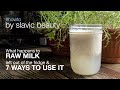 What happens to raw milk left out of the fridge  7 ways to use it