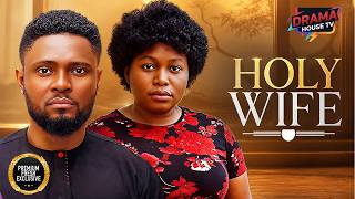 HOLY WIFE (RUTH KADIRI, MAURICE SAM) - BRAND NEW 2026 NIGERIAN MOVIE