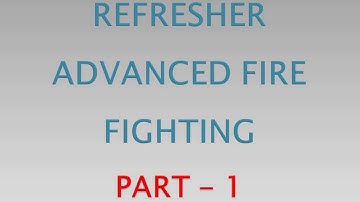 REFRESHER ADVANCED FIRE FIGHTING ( RAFF ) ASSESSMENT AND EXIT EXAM PART - 1