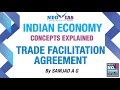 Trade Facilitation Agreement | INDIAN ECONOMY CONCEPTS EXPLAINED | SPEED ECONOMY | NEO IAS