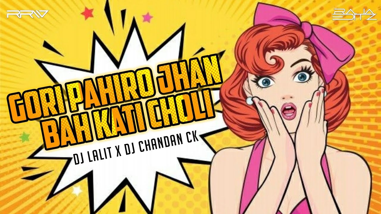 Gori Pahiro Jhan Bah Kati Choli  Dj Lalit X Dj Chandan Ck  Cg Dance Remix  R Remix World 