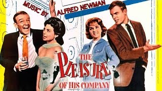 The Pleasure Of His Company | Soundtrack Suite (Alfred Newman)