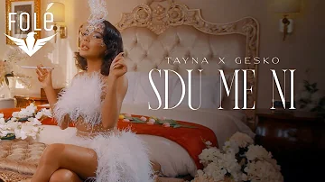 Tayna x Gesko - Sdu me ni