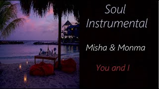 Misha & Monma - You and I | ♫ RE ♫