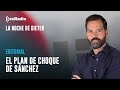 Editorial de Dieter Brandau: El plan de choque de Sánchez