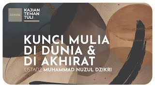 KUNCI MULIA DI DUNIA & DI AKHIRAT | Kajian Teman Tuli