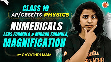 📘 Class 10 Physics: Numericals | Lens & Mirror Formula + Magnification Explained | AP/TS/CBSE