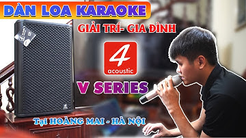 [DÀN LOA QUÁ HAY] Loa 4Acoustic V12 & 115BS | Lắp tại Hoàng Mai Hà Nội