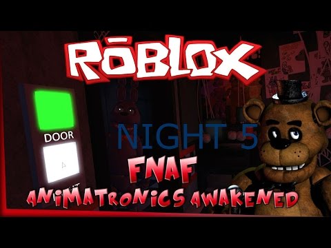 Roblox Animatronics Awakened Night 5 Youtube - roblox animatronics awakened noche1
