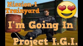 Project I.G.I.: I'm Going In - Mission-1 (Trainyard)